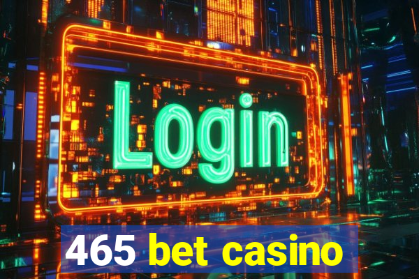 465 bet casino